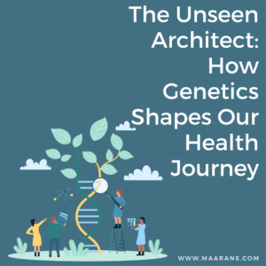 How genetics plays a major role in our health